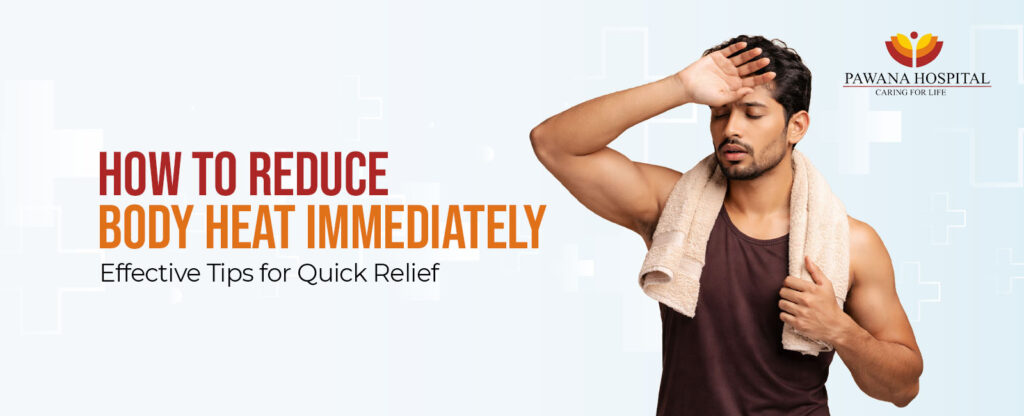 How to Reduce Body Heat: Causes, Symptoms, Home Remedies & Prevention