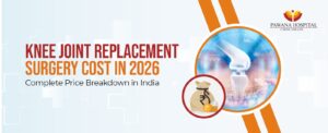 Knee Joint Replacement Surgery Cost in 2026: Complete Price Breakdown in India