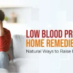 Home Remedies for Low Blood Pressure