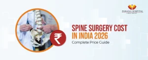 Spine Surgery Cost in India 2026: Complete Price Guide